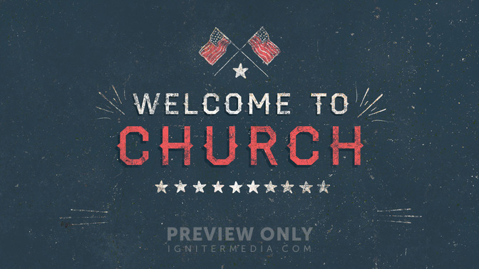 Patriotic_Grunge_-_Welcome_To_Church_16x9-TITLE-2#preset=tg_title2.jpg