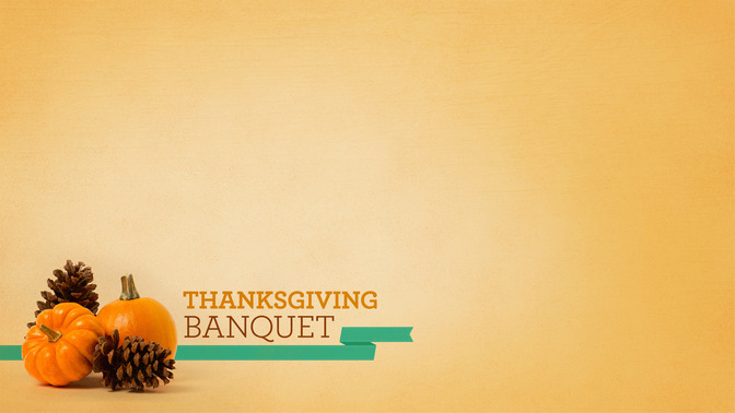 Thanksgiving_Banquet_16x9-CONTENT-2#preset=tg_alt2.jpg