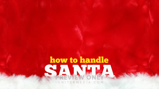 How_To_Handle_Santa_16x9-CONTENT-2#preset=tg_alt2.jpg