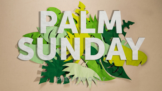 Palm_Sunday_WIDE-TITLE-2#preset=tg_title2.jpg