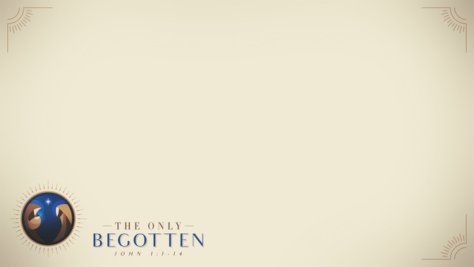 Only_Begotten,_The_WIDE-CONTENT-1#preset=tg_alt1.jpg