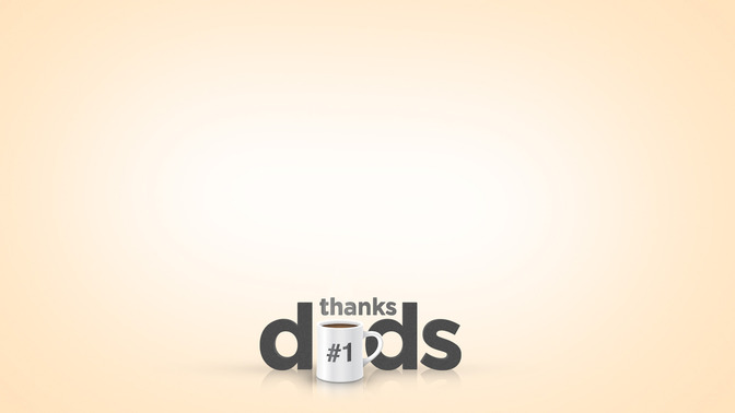 Thanks_Dads_16x9-CONTENT-2#preset=tg_alt2.jpg