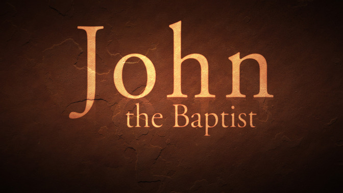 John_The_Baptist_16x9-TITLE-2#preset=tg_title2.jpg