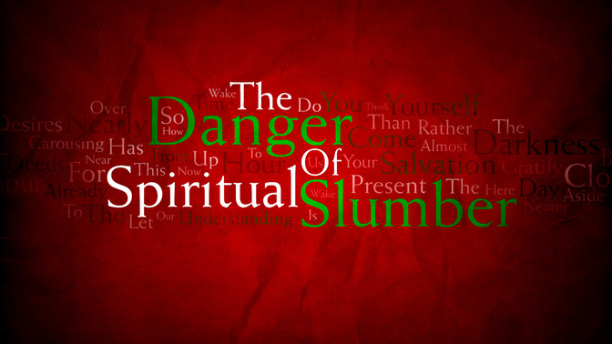 The_Danger_of_Spiritual_Slumber_16x9-TITLE-2#preset=tg_title2.jpg