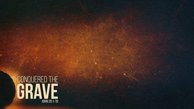 Conquered_The_Grave_16x9-CONTENT-1#preset=tg_alt1.jpg
