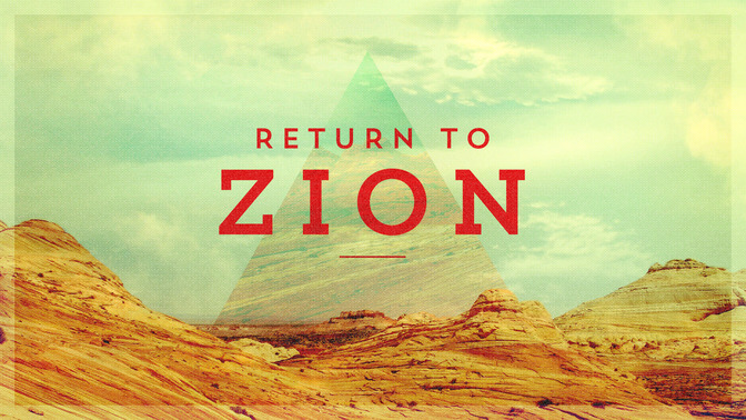 Return_to_Zion_16x9-TITLE-2#preset=tg_title2.jpg