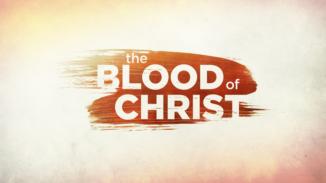 The_Blood_of_Christ_16x9-TITLE-2#preset=tg_title2.jpg