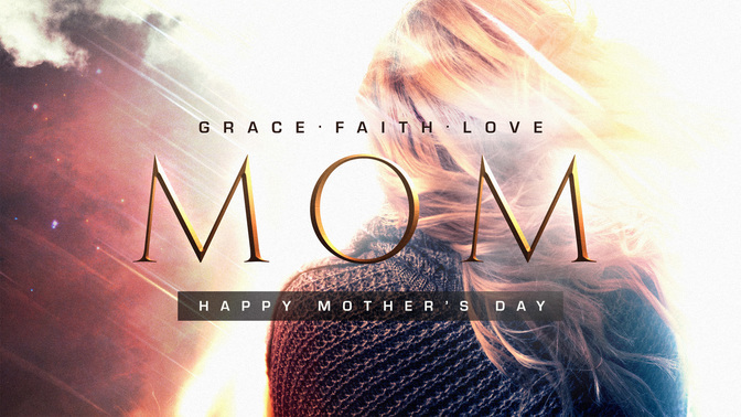 grace, faith, love mom