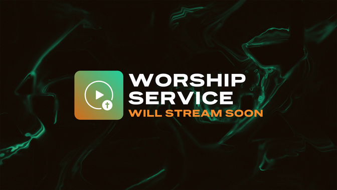 worship service will stream soon