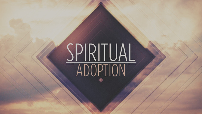 Spiritual_Adoption_16x9-TITLE-2#preset=tg_title2.jpg
