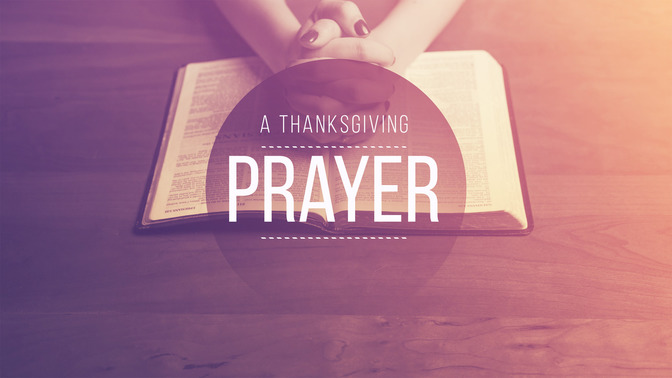 A_Thanksgiving_Prayer_16x9-TITLE-2#preset=tg_title2.jpg