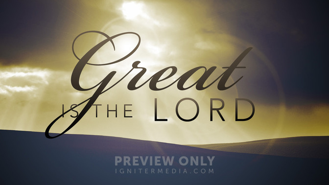 Great_Is_the_Lord_16x9-TITLE-2#preset=tg_title2.jpg