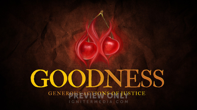 fruit of the spirit - goodness