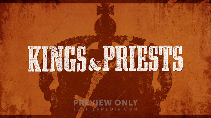 Kings__Priests_16x9-TITLE-2#preset=tg_title2.jpg