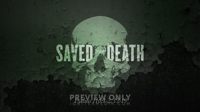 saved from death