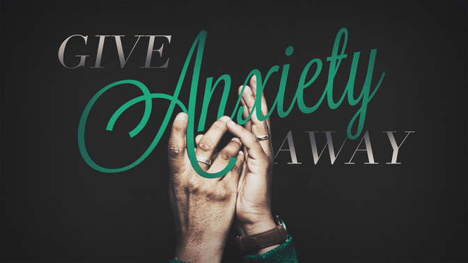 Give_Anxiety_Away_WIDE-TITLE-2#preset=tg_title2.jpg
