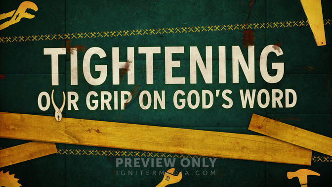 Tightening_Our_Grip_On_Gods_Word_16x9-TITLE-2#preset=tg_title2.jpg