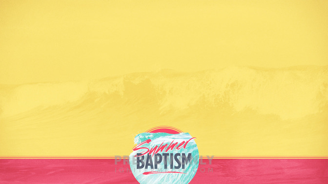 Summer_Baptism_16x9-CONTENT-2#preset=tg_alt2.jpg