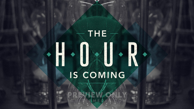 The_Hour_Is_Coming_16x9-TITLE-2#preset=tg_title2.jpg