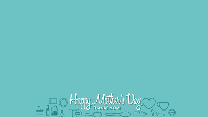 Happy_Mothers_Day_16x9-CONTENT-1#preset=tg_alt1.jpg