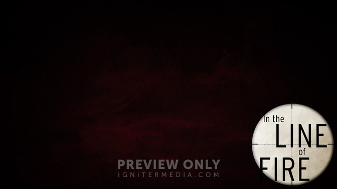 In_The_Line_Of_Fire_16x9-CONTENT-2#preset=tg_alt2.jpg