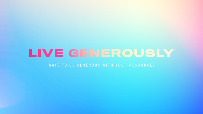 live generously