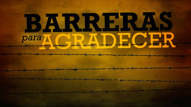 Barreras_Para_Agradecer_16x9-TITLE-2#preset=tg_title2.jpg