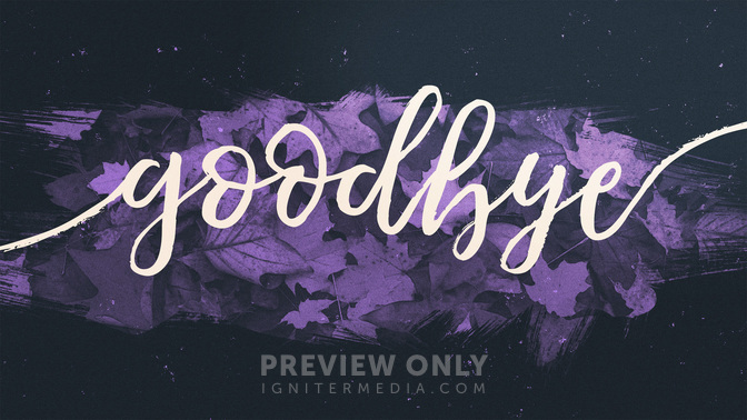 Brushed_Leaves-Goodbye_WIDE-TITLE-2#preset=tg_title2.jpg