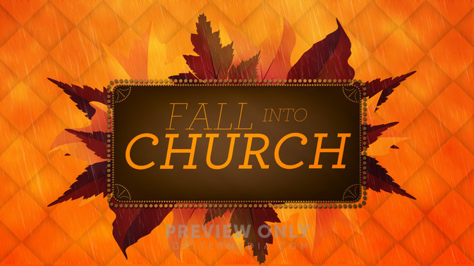 Fall_Into_Church_16x9-TITLE-2#preset=tg_title2.jpg