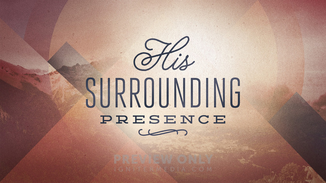 His_Surrounding_Presence_16x9-TITLE-2#preset=tg_title2.jpg