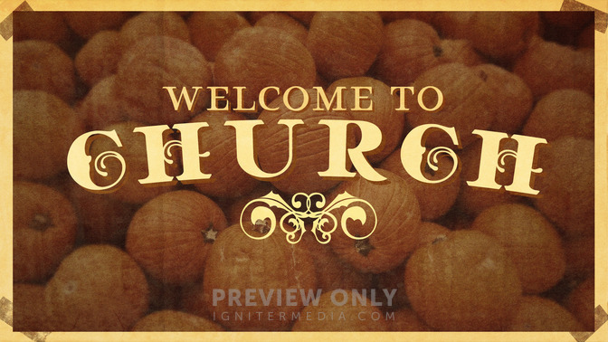 Fall_Vintage_-_Welcome_To_Church_16x9-TITLE-2#preset=tg_title2.jpg