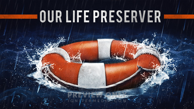 Our_Life_Preserver_16x9-TITLE-2#preset=tg_title2.jpg