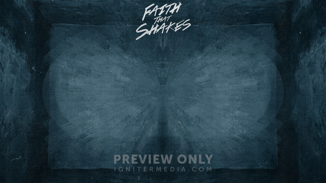 Faith_That_Shakes_16x9-CONTENT-2#preset=tg_alt2.jpg