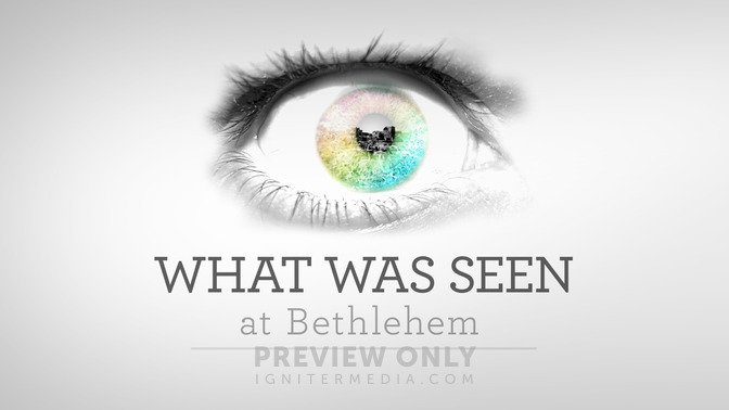 What_Was_Seen_At_Bethlehem_16x9-TITLE-2#preset=tg_title2.jpg