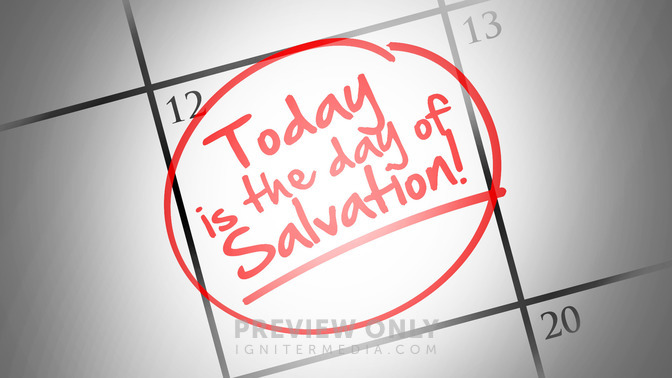 Today_Is_the_Day_of_Salvation_16x9-TITLE-2#preset=tg_title2.jpg