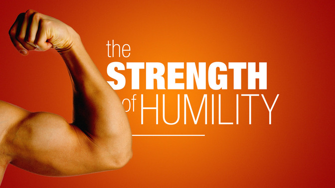 The_Strength_of_Humility_16x9-TITLE-2#preset=tg_title2.jpg