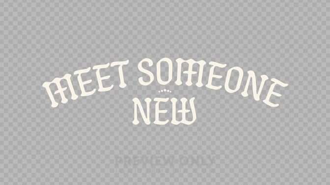 Meet Someone New_Preview#preset=preview_only.jpg