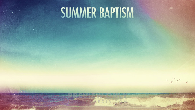 Summer_Hues_-_Summer_Baptism_16x9-CONTENT-2#preset=tg_alt2.jpg