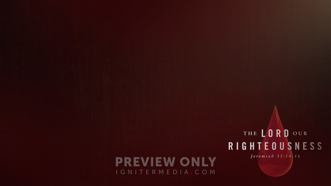 The_Lord_Our_Righteousness_WIDE-CONTENT-1#preset=tg_alt1.jpg