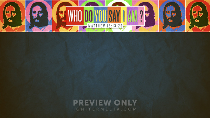 Who_Do_You_Say_I_Am_16x9-CONTENT-1#preset=tg_alt1.jpg