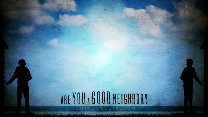 Are_You_A_Good_Neighbor_16x9-CONTENT-2#preset=tg_alt2.jpg