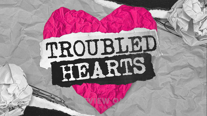 Troubled-Hearts-WIDE#preset=tg_title1.jpg