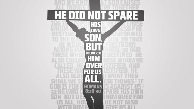 he did not spare his own son but delivered him over for us all