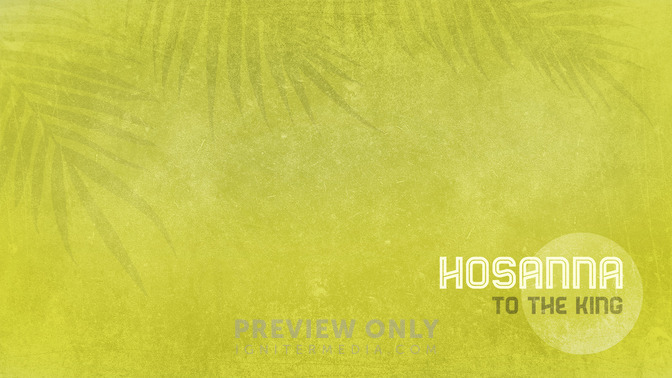 Palm_Branches_-_Hosanna_To_The_King_16x9-CONTENT-2#preset=tg_alt2.jpg