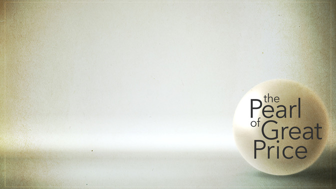 The_Pearl_of_Great_Price_16x9-CONTENT-2#preset=tg_alt2.jpg