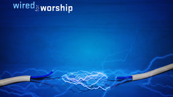 Wired_For_Worship_16x9-CONTENT-2#preset=tg_alt2.jpg