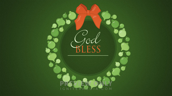 Ornament_Wreath_-_God_Bless_16x9-TITLE-2#preset=tg_title2.jpg