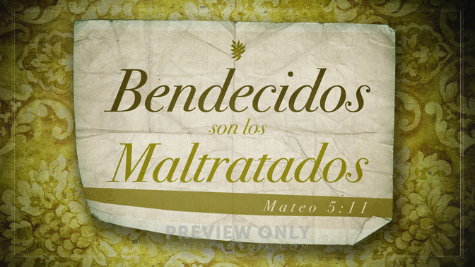 bendecidos son los maltratados