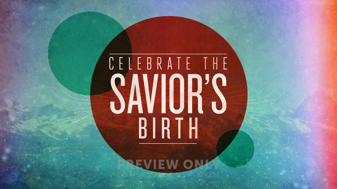 Celebrate_the_Saviors_Birth_16x9-TITLE-2#preset=tg_title2.jpg