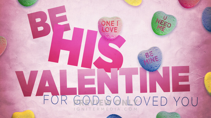 be his valentine